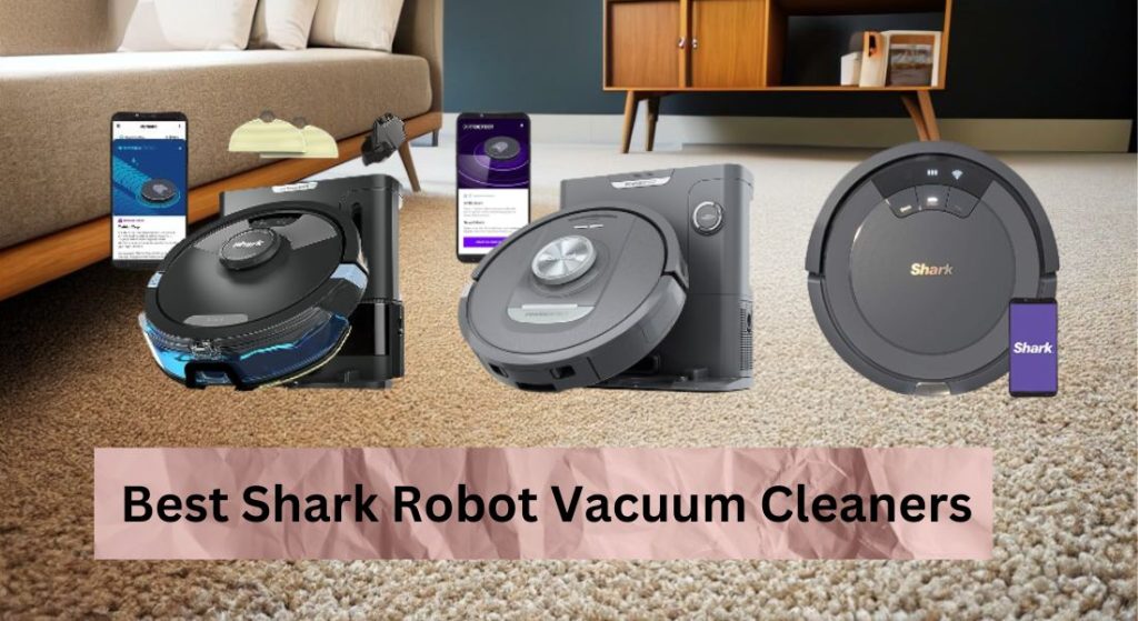 Shark Robot Vacuum Cleaners