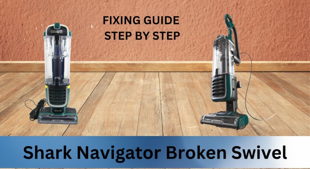 shark navigator broken swivel