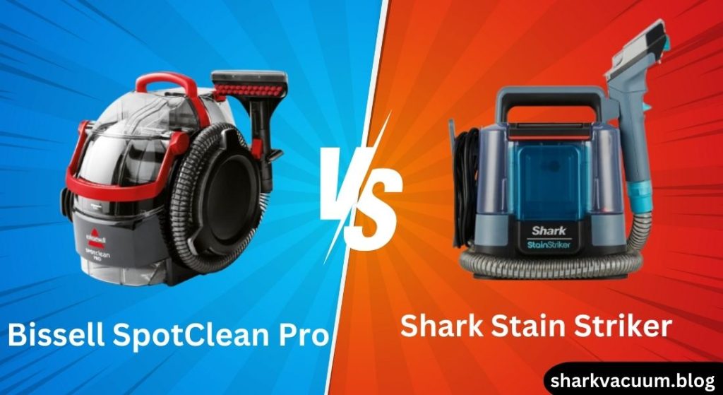 Bissell SpotClean Pro vs. Shark Stain Striker