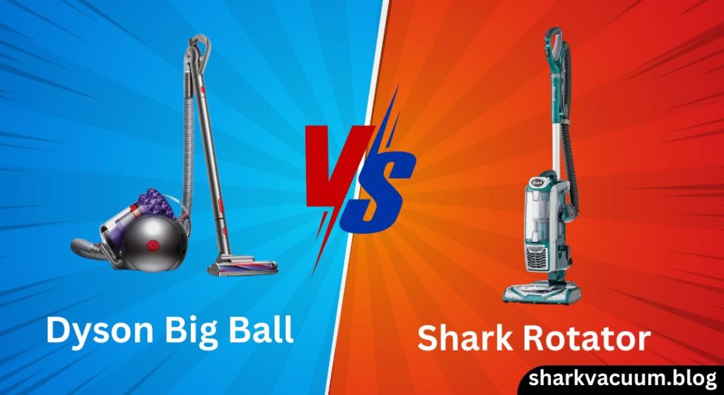 dyson big ball vs shark rotator