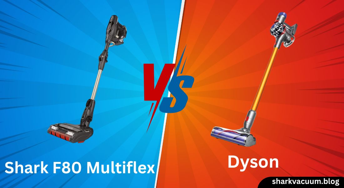 Shark ION F80 MultiFLEX vs. Dyson: Which Cordless Vacuum Is Right For You?