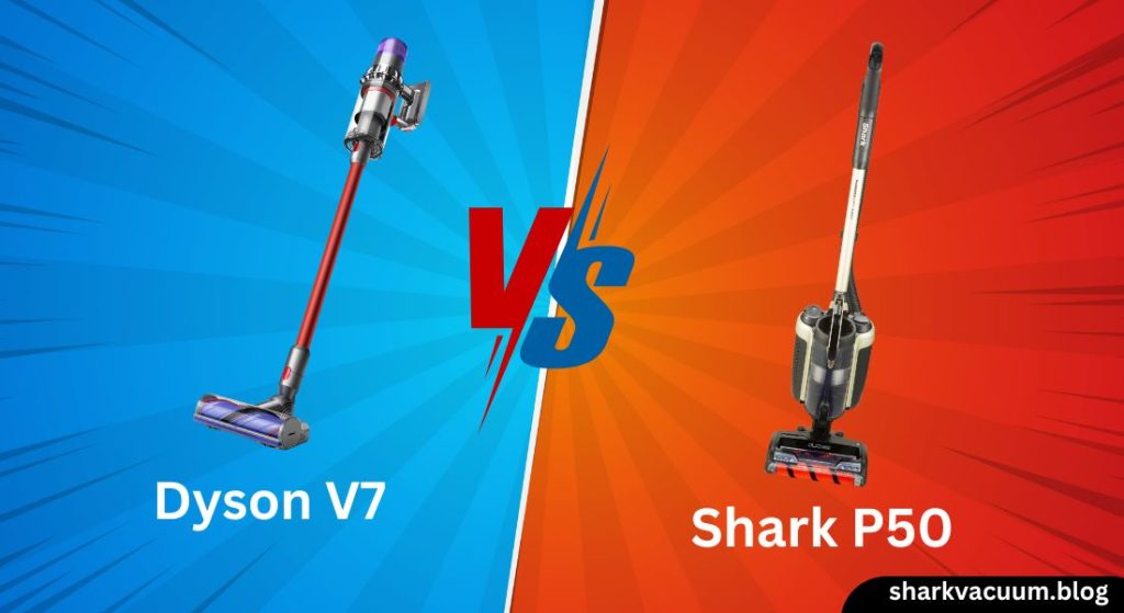 shark ion p50 vs dyson v7