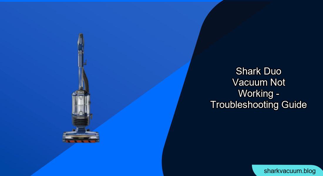 Shark DuoClean Vacuum Not Working? - Shark Vacuum Blog