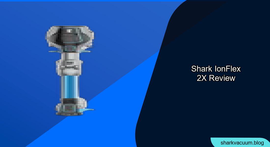 Shark IONFlex 2X Review: Flexible Cleaning Power