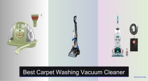 6 Best Carpet Washing Vacuum Cleaners of 2025