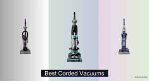 6 Best Corded Vacuums of 2026