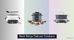 6 Best Ninja Deluxe Cookers of 2026