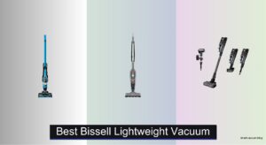 7 Best Bissell Lightweight Vacuums of 2026
