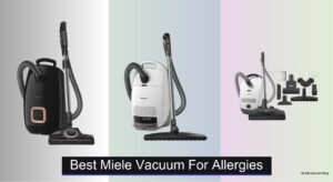 6 Best Miele Vacuums for Allergies of 2026